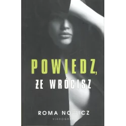 POWIEDZ, ŻE WRÓCISZ Roma Nowicz - Videograf