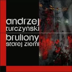 BRULIONY STAREJ ZIEMI Andrzej Turczyński - Forma