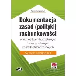 DOKUMENTACJE ZASAD ( POLITYKI) RACHUNKOWOŚCI Anna Zysnarska - ODDK