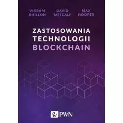 ZASTOSOWANIA TECHNOLOGII BLOCKCHAIN Vikram Dhillon - PWN