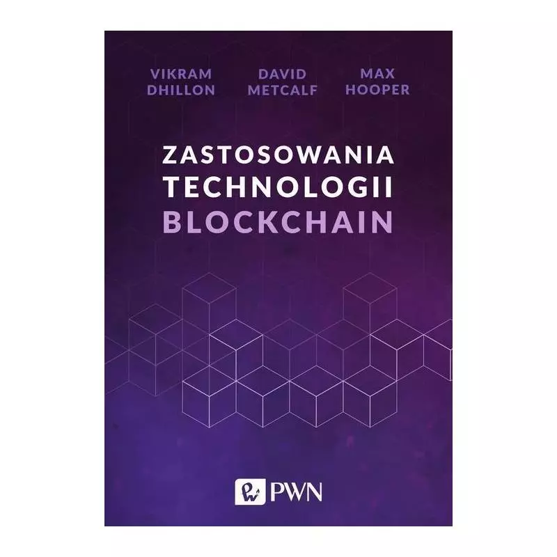 ZASTOSOWANIA TECHNOLOGII BLOCKCHAIN Vikram Dhillon - PWN