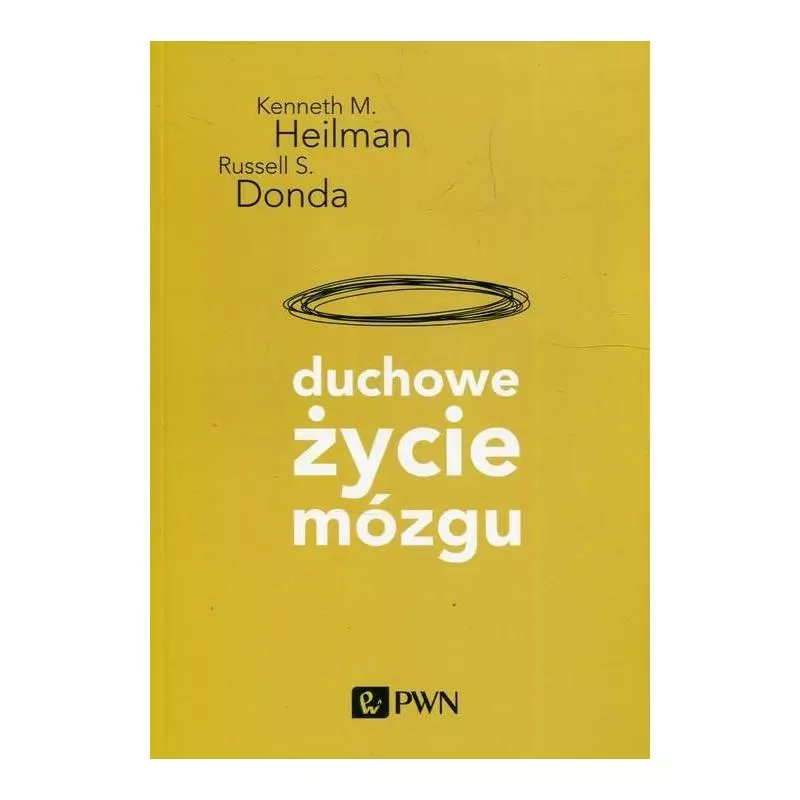 DUCHOWE ŻYCIE MÓZGU Kenneth M. Heilman - PWN