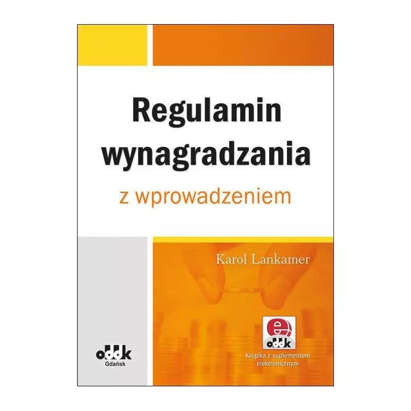 REGULAMIN WYNAGRADZANIA Z WPROWADZENIEM Z SUPLEMENTEM ELEKTRONICZNYM Karol Lankamer - ODDK