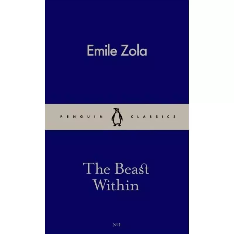 THE BEAST WITHIN 1 Emile Zola - Penguin Books