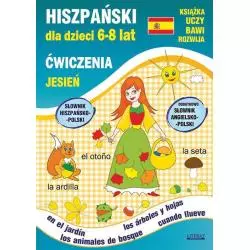 HISZPAŃSKI DLA DZIECI 6-8 LAT ĆWICZENIA JESIEŃ Katarzyna Piechocka-Empel, Hanna Jewiak - Literat