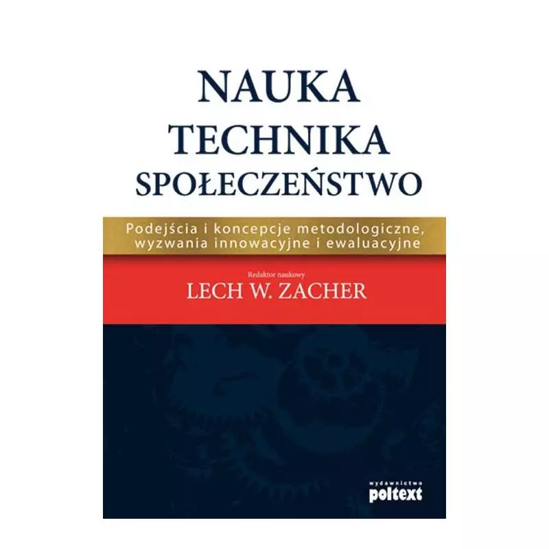 NAUKA TECHNIKA SPOŁECZEŃSTWO Lech Zacher - Poltext