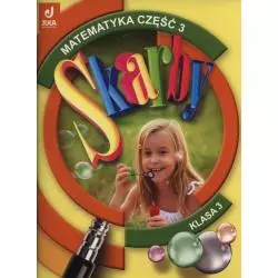 SKARBY 3 MATEMATYKA PODRĘCZNIK Z ĆWICZENIAM KLASA 3 Roman Bankiewicz - Wydawnictwo Juka