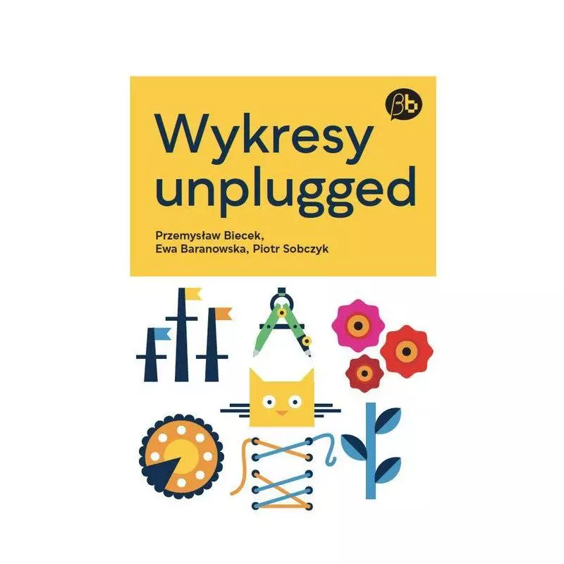 WYKRESY UNPLUGGED Przemysław Biecek, Piotr Sobczyk - Wydawnictwa Uniwersytetu Warszawskiego