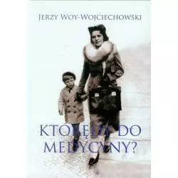 KTÓRĘDY DO MEDYCYNY? Jerzy Woy-Wojciechowski - Domena