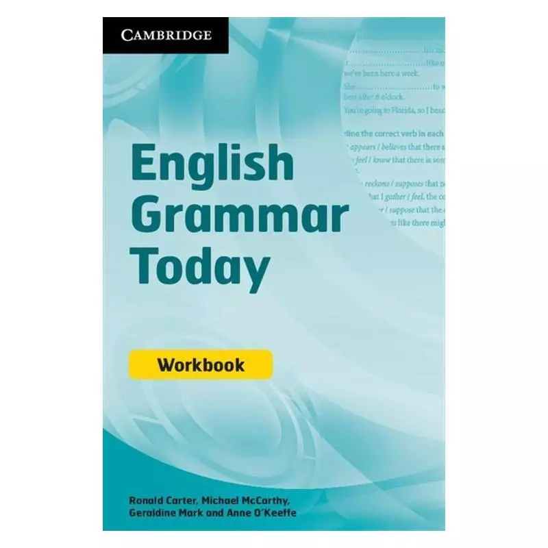 ENGLISH GRAMMAR TODAY ĆWICZENIA Michael McCarthy, Ronald Carter, Anne OKeeffe - Cambridge University Press