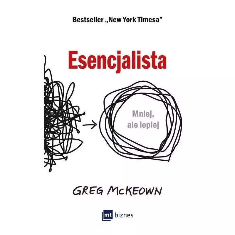 ESENCJALISTA Greg McKeown - MT Biznes