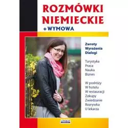 ROZMÓWKI NIEMIECKIE - WYMOWA, ZWROTY, WYRAŻENIA, DIALOGI Monika Von Basse - Literat