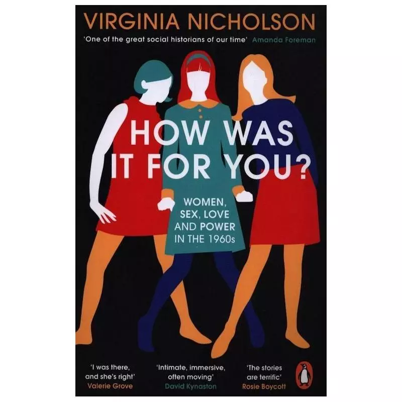 HOW WAS IT FOR YOU? Virginia Nicholson - Penguin Books