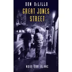 GREAT JONES STREET Don DeLillo - Noir Sur Blanc