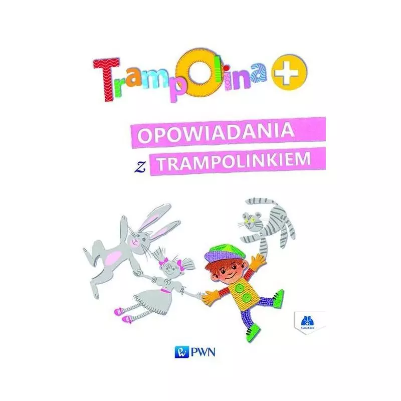TRAMPOLINA+ OPOWIADANIA Z TRAMPOLINKIEM + 2CD Urszula Piotrowska - Wydawnictwo Szkolne PWN