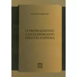 O PROWADZENIU I ANALIZOWANIU POLITYKI PAŃSTWA Ryszard Stemplowski - Atut