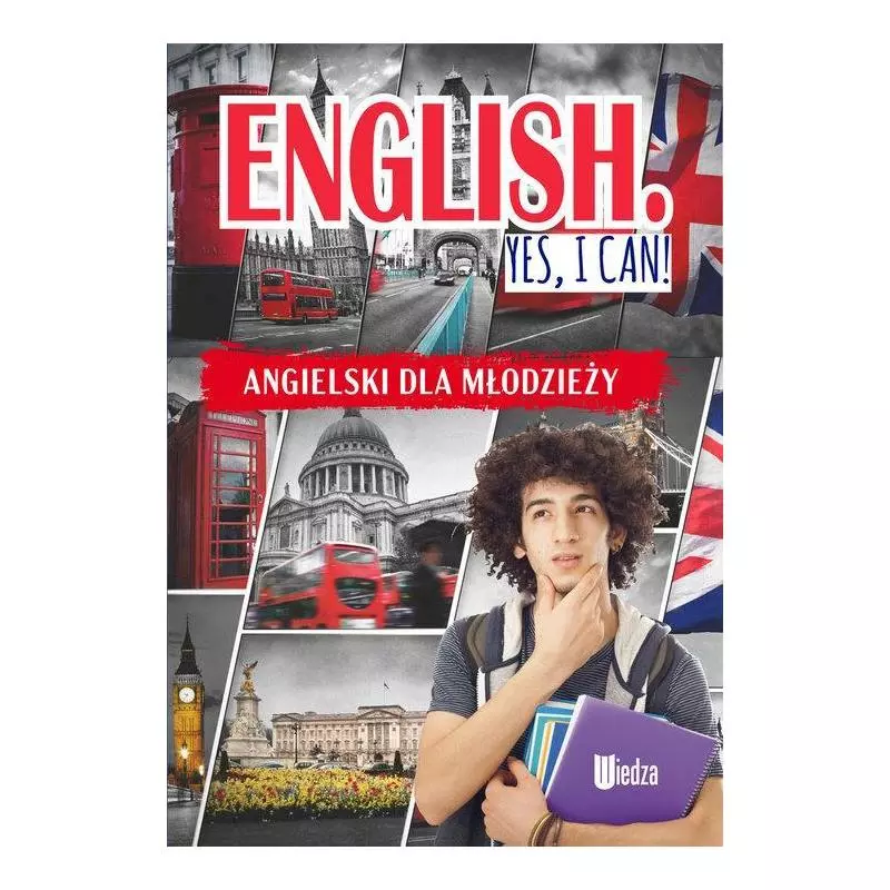ENGLISH YES, I CAN! ANGIELSKI DLA MŁODZIEŻY M. Machałowska - Wiedza