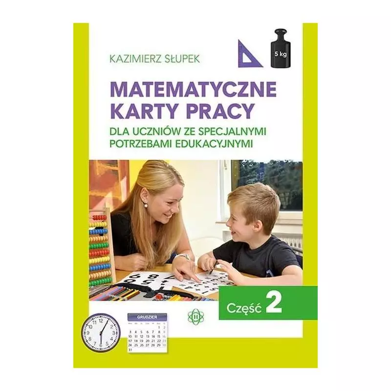 MATEMATYCZNE KARTY PRACY DLA UCZNIÓW ZE SPECJALNYMI POTRZEBAMI EDUKACYJNYMI 2 Kazimierz Słupek - Harmonia