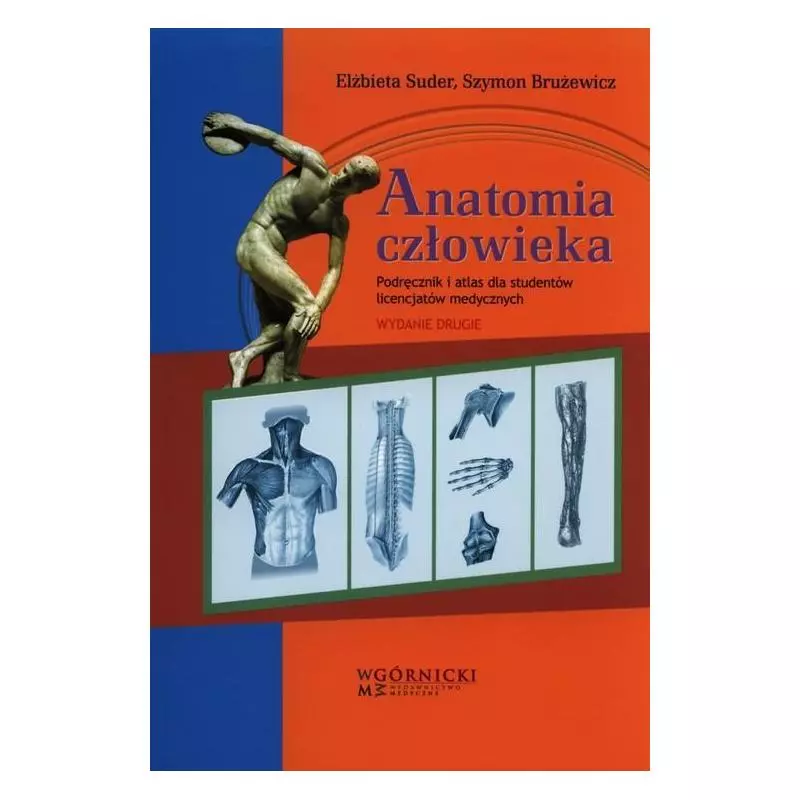 ANATOMIA CZŁOWIEKA Szymon Brużewicz, Elżbieta Suder - Górnicki Wydawnictwo Medyczne