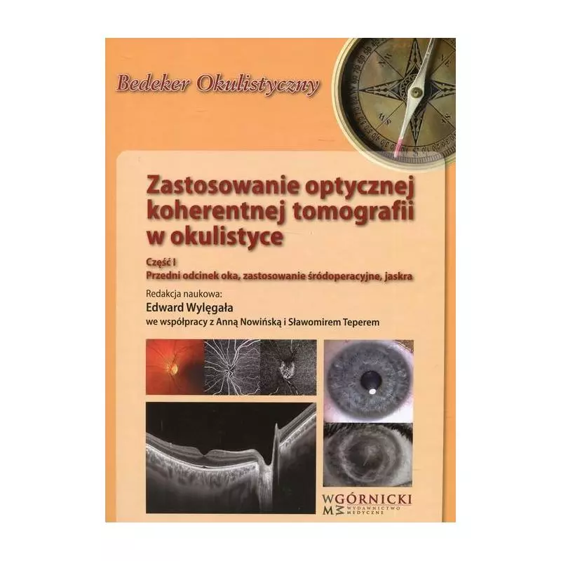 Zastosowanie Optycznej Koherentnej Tomografii W Okulistyce Edward Wylęgała Anna Nowińska 9377