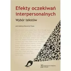 EFEKTY OCZEKIWAŃ INTERPERSONALNYCH Sławomir Trusz - Scholar