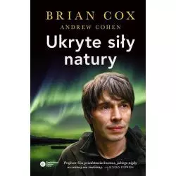 UKRYTE SIŁY NATURY Brian Cox - Copernicus Center Press