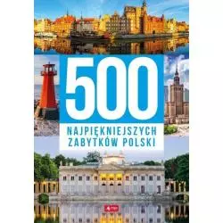 500 NAJPIĘKNIEJSZYCH ZABYTKÓW POLSKI - Dragon