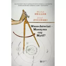 WSZECHŚWIAT - MASZYNA CZY MYŚL? Michał Heller, Józef Życiński - Copernicus Center Press