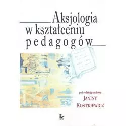 AKSJOLOGIA W KSZTAŁCENIU PEDAGOGÓW Janina Kostkiewicz - Impuls