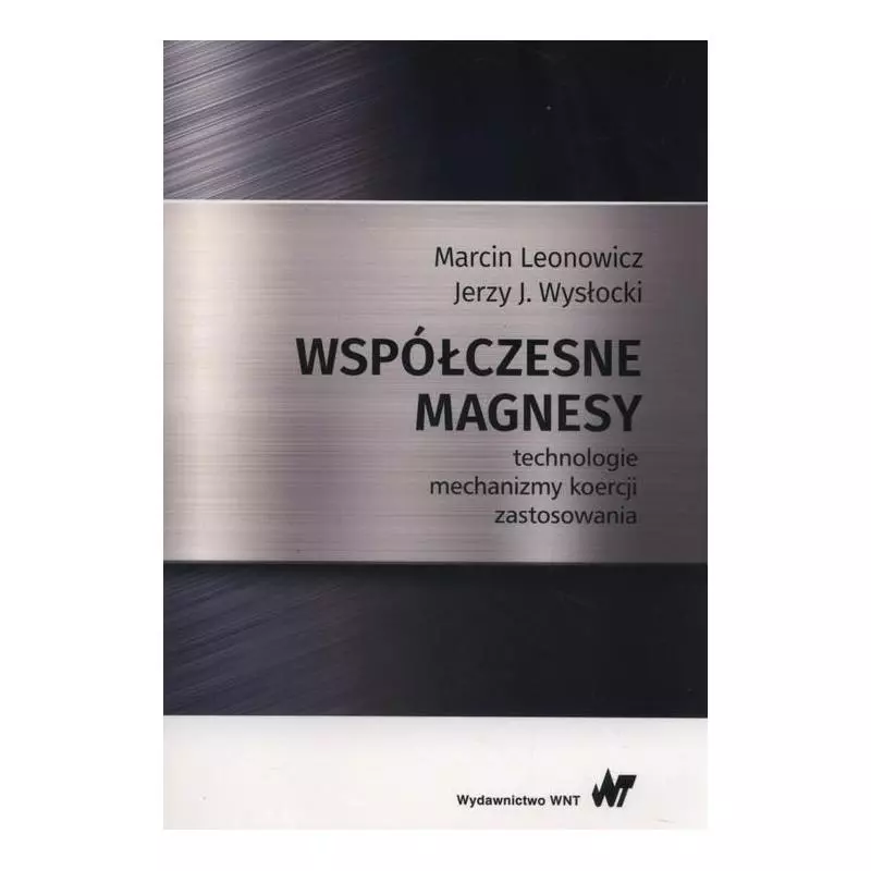 WSPÓŁCZESNE MAGNESY Marcin Leonowic - Wydawnictwo Naukowe PWN