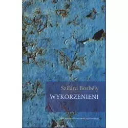 WYKORZENIENI Szilard Borbely - Wydawnictwo Uniwersytetu Jagiellońskiego