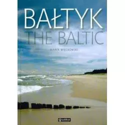 BAŁTYK THE BALTIC Marek Więckowski - Publicat