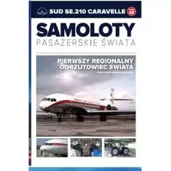 SAMOLOTY PASAŻERSKIE ŚWIATA TOM 48 SUD SE210 CARAVELLE - Edipresse Polska