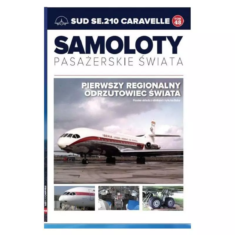 SAMOLOTY PASAŻERSKIE ŚWIATA TOM 48 SUD SE210 CARAVELLE - Edipresse Polska