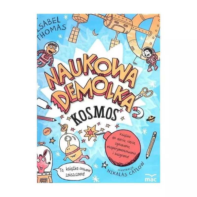 NAUKOWA DEMOLKA KOSMOS Isabel Thomas - MAC Edukacja