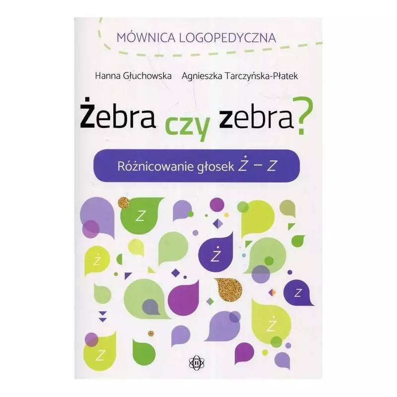 ŻEBRA CZY ZEBRA RÓŻNICOWANIE GŁOSEK Ż-Z Hanna Głuchowska - Harmonia