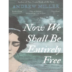 NOW WE SHALL BE ENTIRELY FREE Andrew Miller - Sceptre