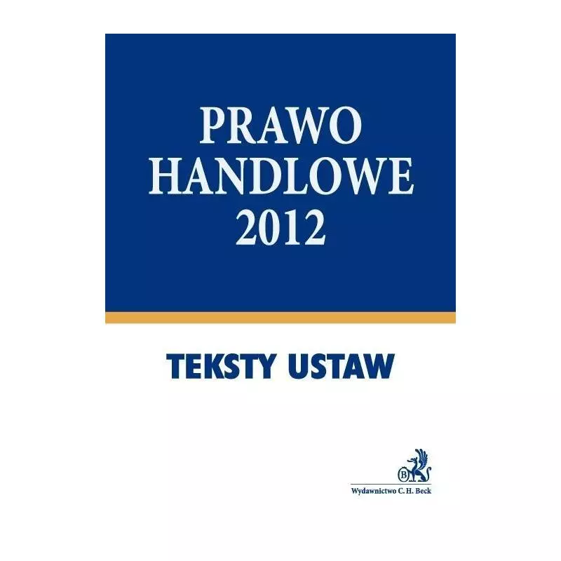 PRAWO HANDLOWE 2012 - C.H.Beck