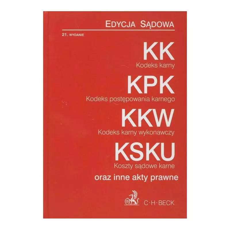 KODEKS KARNY ORAZ INNE AKTY PRAWNE - C.H.Beck