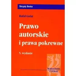 PRAWO AUTORSKIE I PRAWA POKREWNE Rafał Golat - C.H.Beck