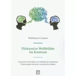 DISKURSIVE WELTBILDER IM KONTRAST Waldemar Czachur - Atut