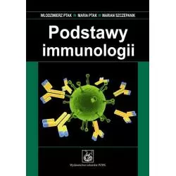 PODSTAWY IMMUNOLOGII Włodzimierz Ptak, Maria Ptak, Marian Szczepanik - Wydawnictwo Lekarskie PZWL