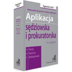 APLIKACJA SĘDZIOWSKA I PROKURATORSKA Aleksandra Karpińska, Paulina Jabłońska - C.H.Beck