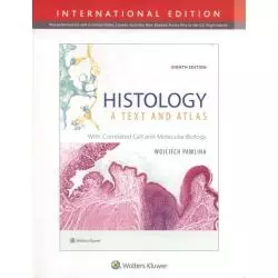 HISTOLOGY: A TEXT AND ATLAS 8E Michael H. Ross, Wojciech Pawlina - Wolters Kluwer