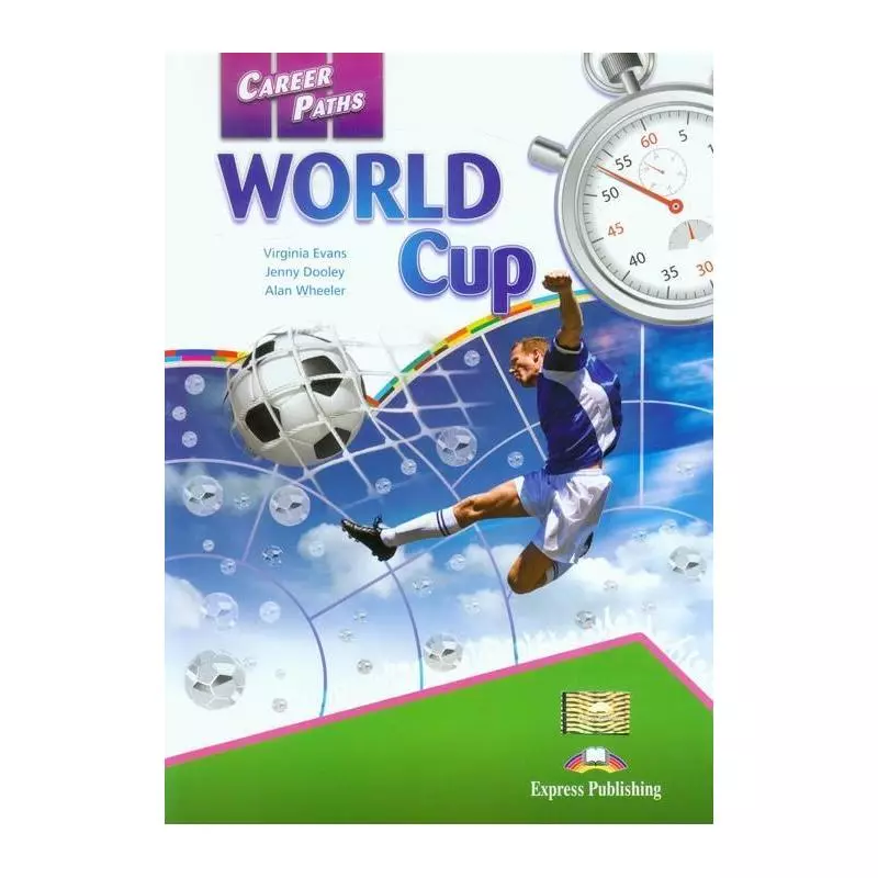 CAREER PATHS WORLD CUP V. Evans - Express Publishing
