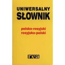 UNIWERSALNY SŁOWNIK POLSKO-ROSYJSKI ROSYJSKO-POLSKI Sergiusz Chwatow - Rea