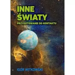 INNE ŚWIATY PRZYGOTOWANIE DO KONATKTU Igor Witkowski - WIS-2