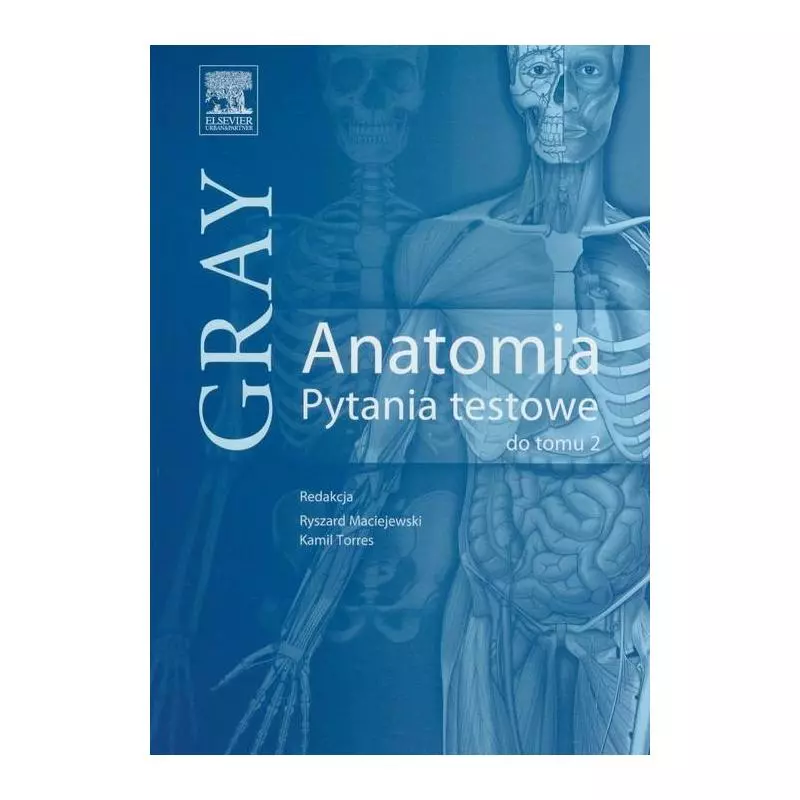 GRAY ANATOMIA PYTANIA TESTOWE DO TOMU 2 Ryszard Maciejewski, Kamil Torres - Edra Urban & Partner