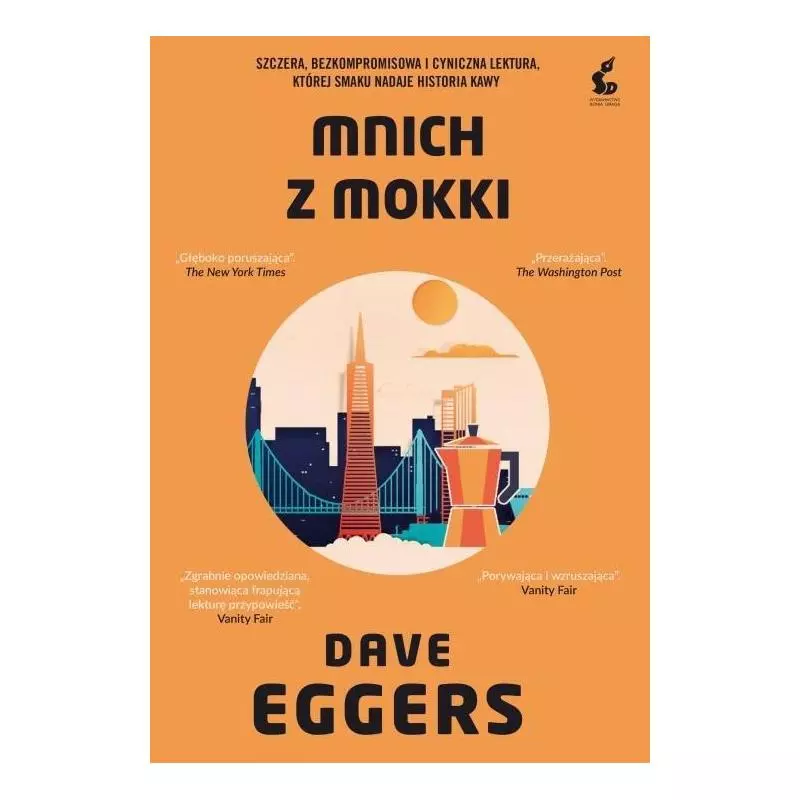 MNICH Z MOKKI Dave Eggers - Sonia Draga