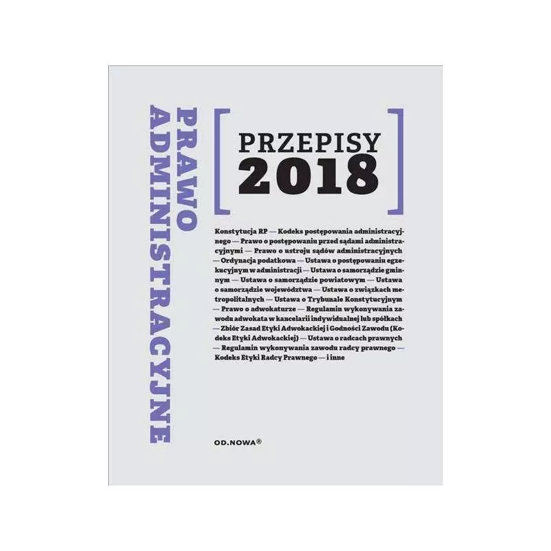 PRAWO ADMINISTRACYJNE PRZEPISY 2018 Agnieszka Kaszok - od.nowa
